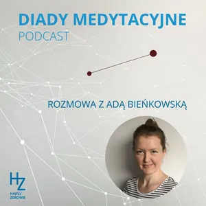 S4E1 Diady medytacyjne - SPA dla duszy - Ada BieÅkowska