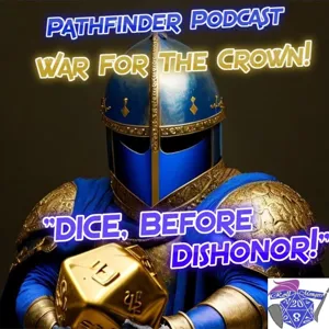 Pathfinde 2E "DICE, B4 Dishonor!" S1 OVA Ep. 52 "PVP is Not DnD" (Echoes Of Honor ep. 16) Podcast!