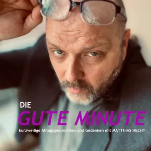 Die GUTE MINUTE Episode 257