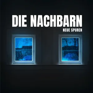 Jetzt geht's los: Die Nachbarn - Neue Spuren