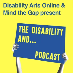 26. Disability And...Different Stories with Natasha Sutton Williams and EJ Scott