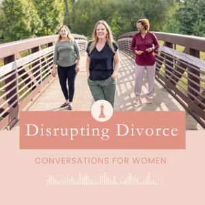 Disrupting Divorce: Conversations for Women