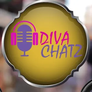 Episode 15 - Diva Chatz