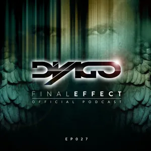 THE DIVAGO EFFECT - Final Effect (Official Podcast)