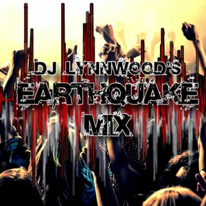 Episode 58: DJ Lynnwood's Earthquake Mix Archive #050-1