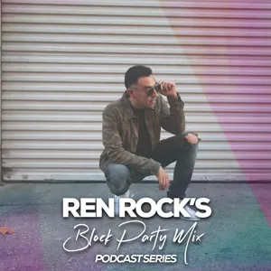 Episode 49: DJ Ren Rock LIVE @ Block Party Sundaze