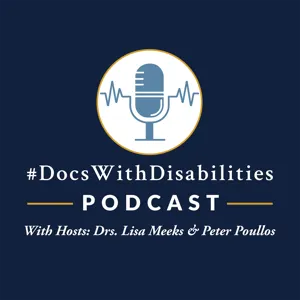 Episode 81: Women with Disabilities in Medicine: Illuminating the Pathway