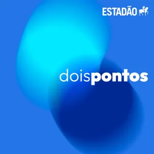 Dois Pontos: o novo vodcast do Estadão