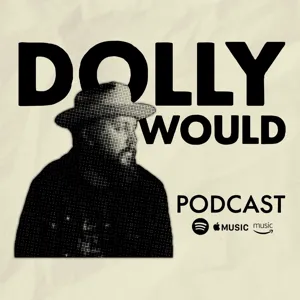 DollyWould | Ep9 | Mike Butler