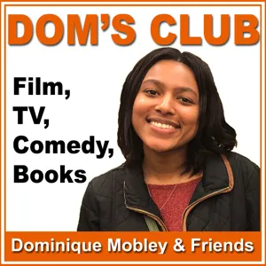 Dom's Club: Succeeding In Hollywood. Dominique Mobley with guest Juel Taylor. Epi.3