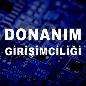 DonanÄ±m GiriÅimciliÄi #7 - Ahmet ALPAT - Alya 3D Printer