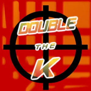 Episode 6 - 'Double the K'