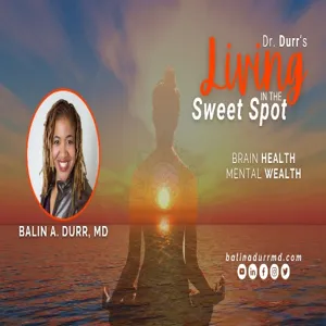 Dr Durrs Living In The Sweet Spot, January 24, 2024