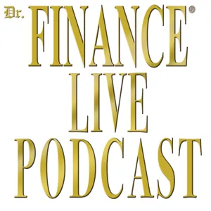 Dr. Finance Live Podcast Episode 55 - Dr. John DeMartini - Educator - Inspirational Speaker – Author