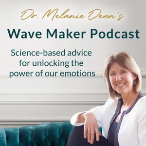 Dr. Melanie Dean's Wave Maker Podcast