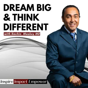 Dream Big and Think Different Podcast