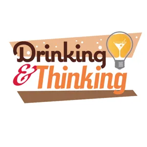 Drinking and Thinking: Episode 20 - Don Calame