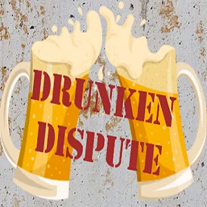 Drunken Dispute #2 - Shit Faced