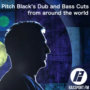 Dub & Bass Sessions with Pitch Black on Bassport.FM