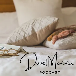 Duvet Mamma Podcast - Homemaking, motherhood and chronic illness