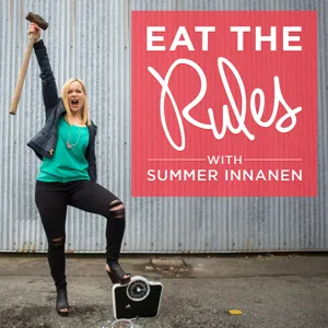 Eat the Rules with Summer Innanen