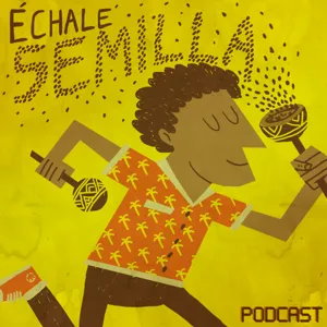 Adelanto: Echale Semilla