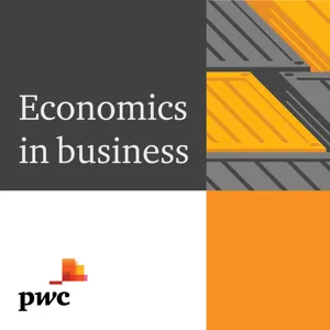 A vision for 2025 - using Economics to devise a Financial Services Strategy for the UK - Ep5