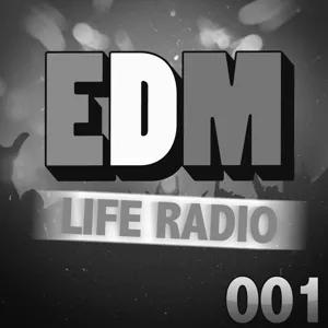 EDMLife Radio 001