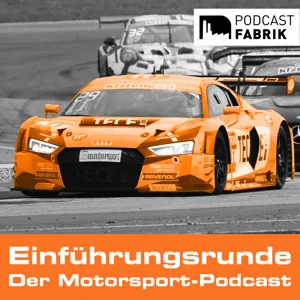 Einführungsrunde - Der Motorsport-Podcast Folge 36