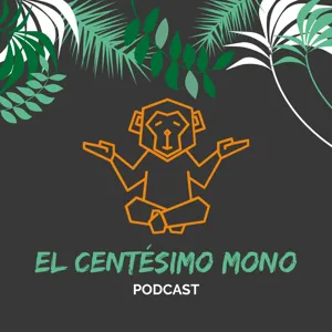 El centésimo mono podcast