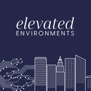 Journey to the Future of the Workplace: Introducing Elevated Environments