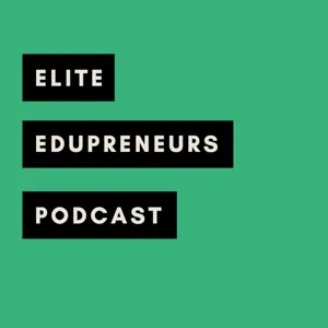 Ep 147. Bittersweet News: Elite Edupreneurs Final Episode