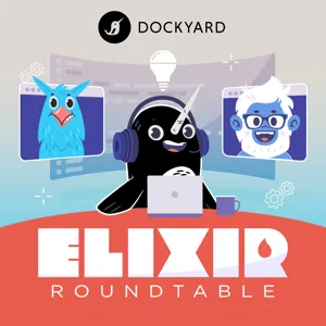 24: Elixir Roundtable #24: Launching and Growing with Elixir with Chase Granberry