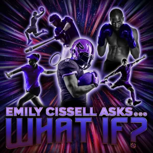 Emily Cissell Asks...What If?