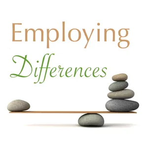 Employing Differences, Episode 180: How do we deal with this difficult person? (Part 2)