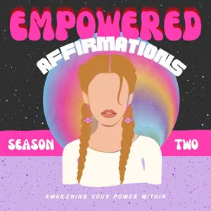 Empowered Affirmations: Best of Tiktok Affirmations Compilation, Affirmations for Morning, Love, Abundance, Wealth, Happiness, etc.