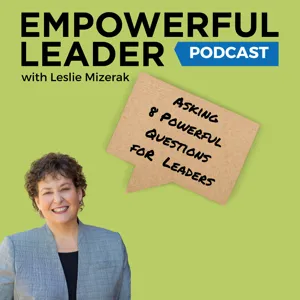 Empowerful Leader Episode 118 - A Conversation with Dana Marie Roquemore