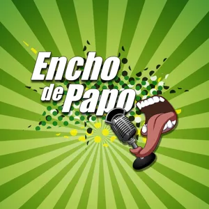 Encho de Papo #11 – Tadeu Rodrigues Iuama