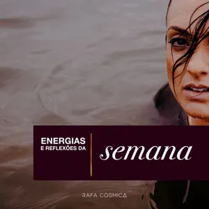 Energias da Semana - 06 a 12 de Setembro