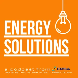 How do we ensure reliability and affordability in a just energy transition? From EPSA’s Competitive Power Summit