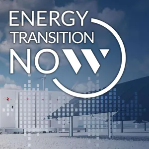 Energy Transition Now Podcast – Episode 1 with William Day