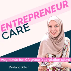 #200. Pourquoi Entrepreneur Care, c'est fini ? + plein de bêtises