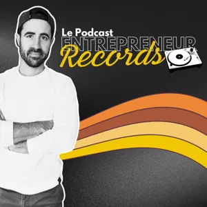 Riche à 30 ans - Entrepreneur Records avec François Denis - Épisode 2