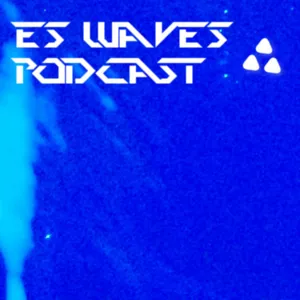 Episode 37: ES Waves - Podcast 37