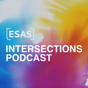 ESAS Intersections Podcast 