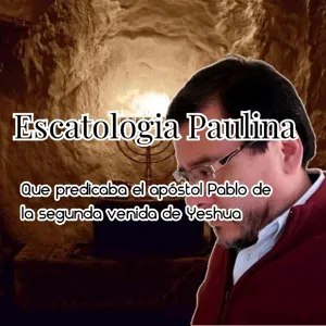 Episodio 1 Escatologia Paulina