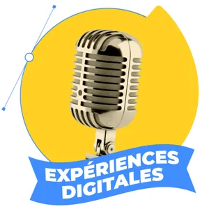 Expériences Digitales #22 | Parlons UX, du métier d'UX Designer et du futur de l'UX avec Laurent Chastrusse, Lead Service Designer