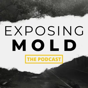 Episode 58 - Navigating Mold Hypersensitivities with  Extreme Avoidance with Blogger, "I'm the Canary"