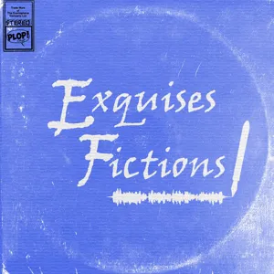 Exquises Fictions S01E10 (Final)