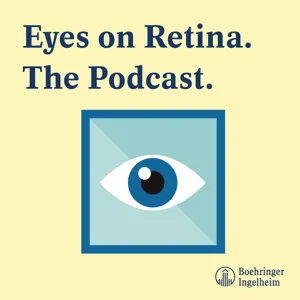 Episode 7: Collaborations in Retinal Health